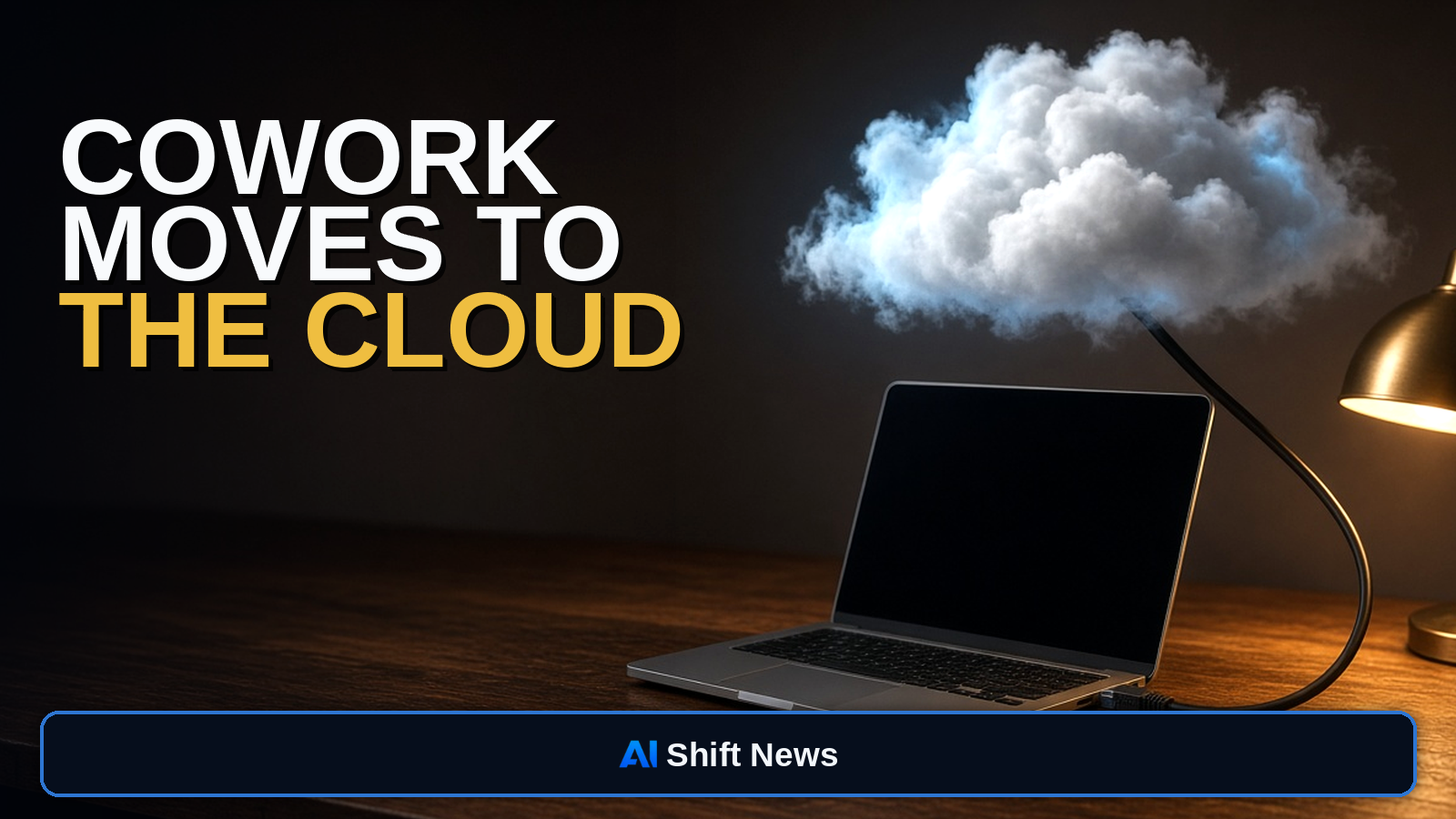 AI Shift News thumbnail for Claude Cowork Moves New Pro and Max Tasks to the Cloud