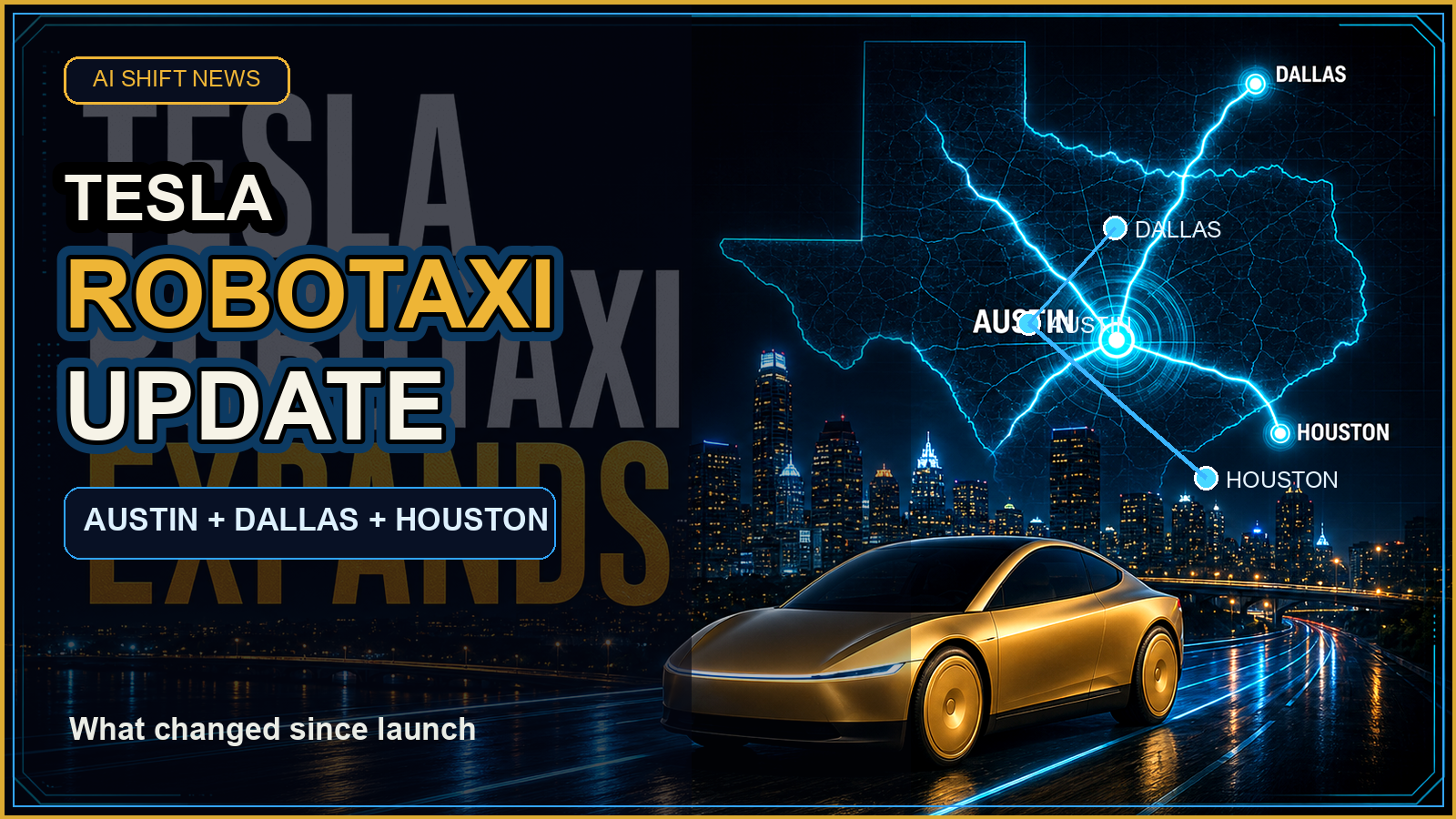 AI Shift News Tesla Robotaxi update thumbnail showing Austin, Dallas, and Houston
